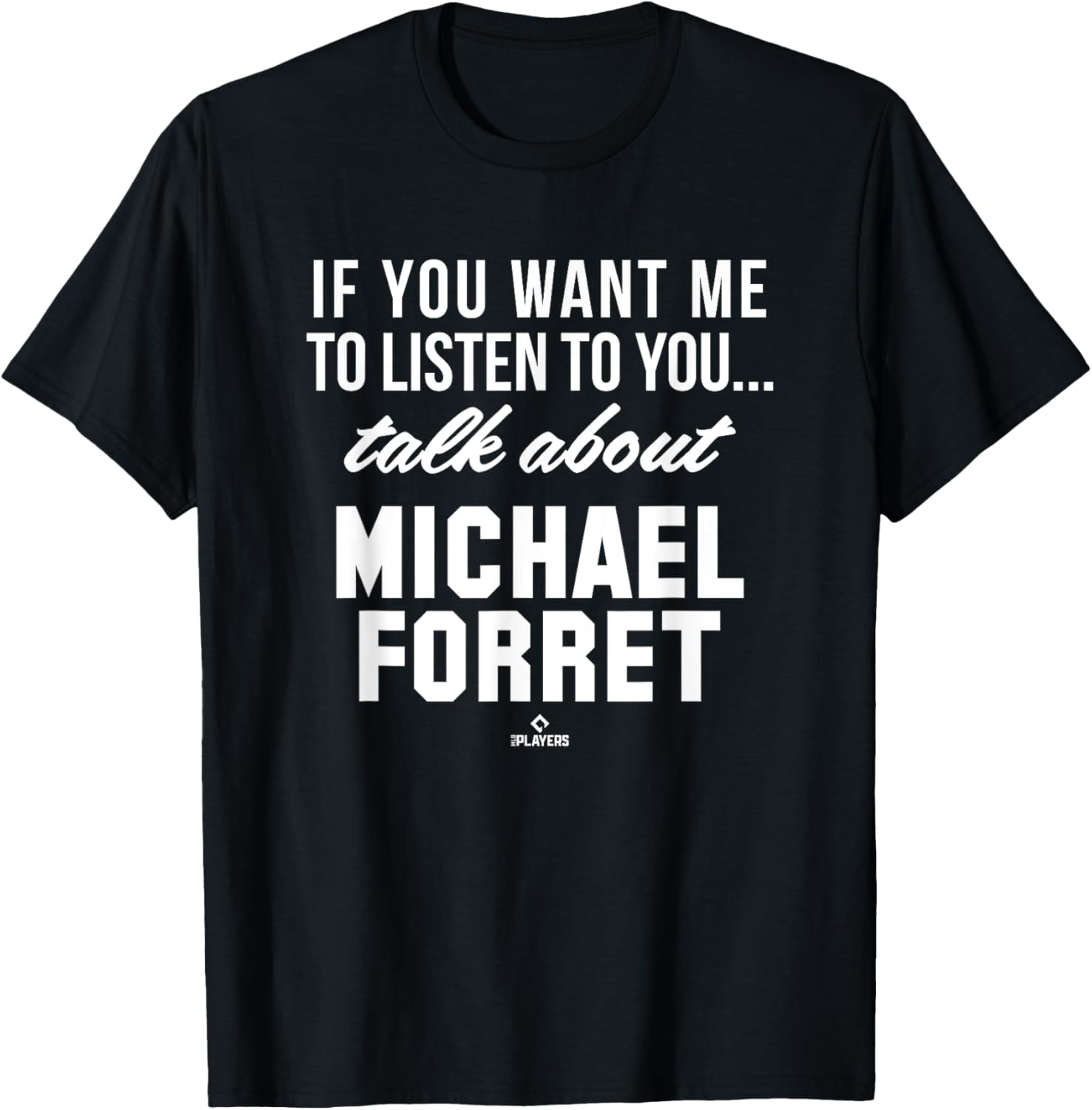 Talk About Michael Forret Prospect Baseball Fan Gear Apparel | US Best Seller