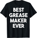 Best Grease Maker Ever Apparel | Best Seller Pick | Must-Have Style