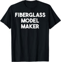 Fiberglass Model Maker Apparel | High Search Volume | Perfect Gift Idea
