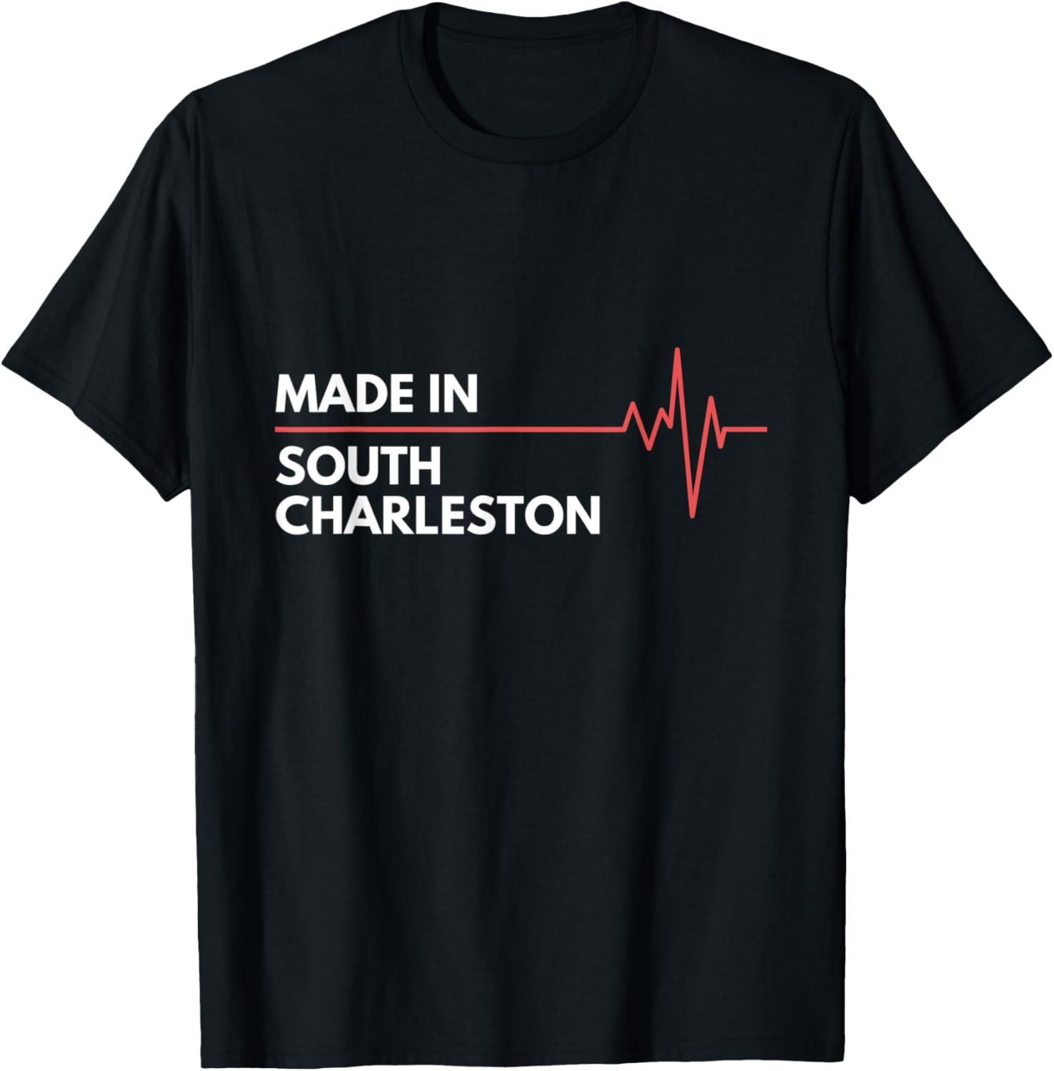 Made In South Charleston West Virginia Place Of Birth Hometo Apparel | US Viral Pick | Top Rated Comfort
