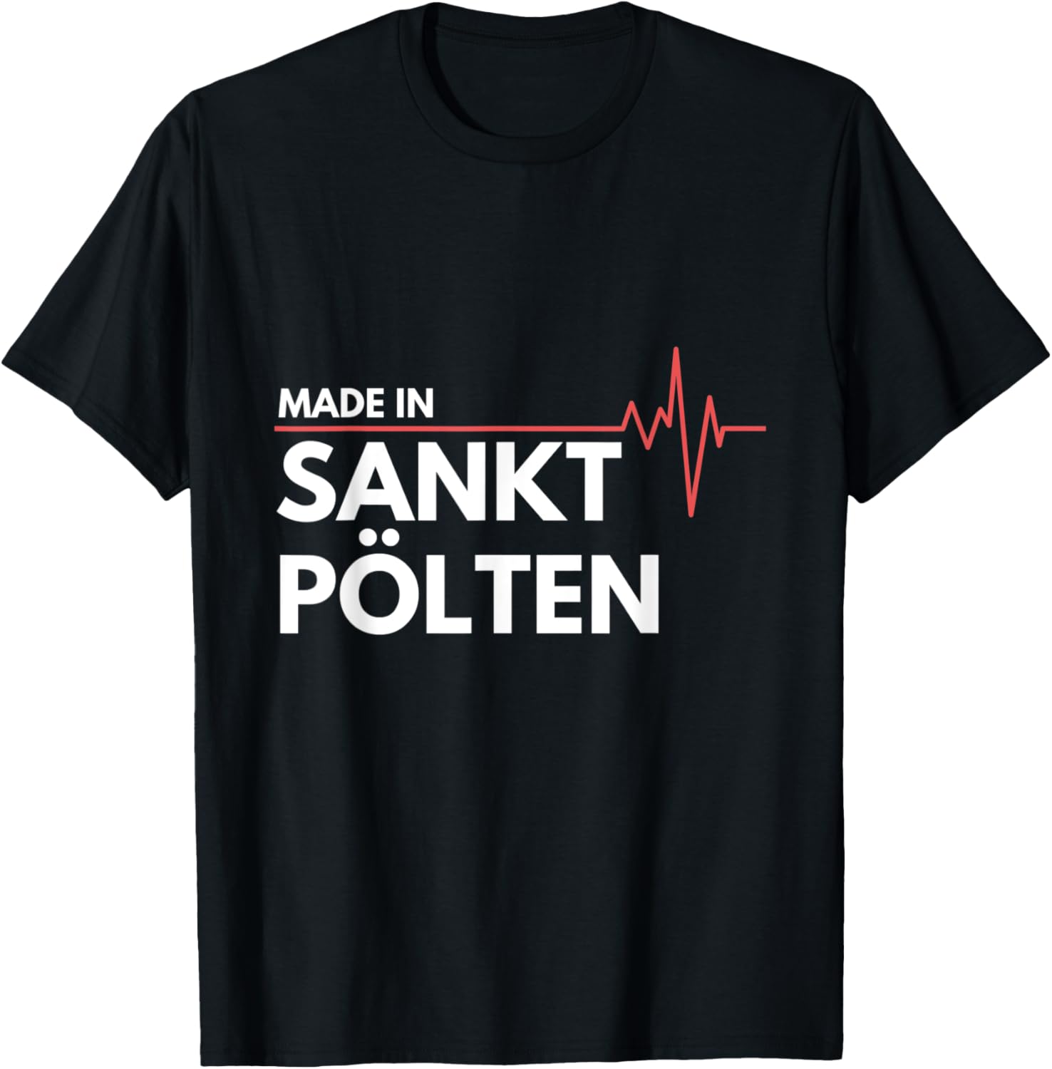 Made In Sankt Polten Austria Place Of Birth Apparel | Google Shopping Optimized | Top Rated Comfort