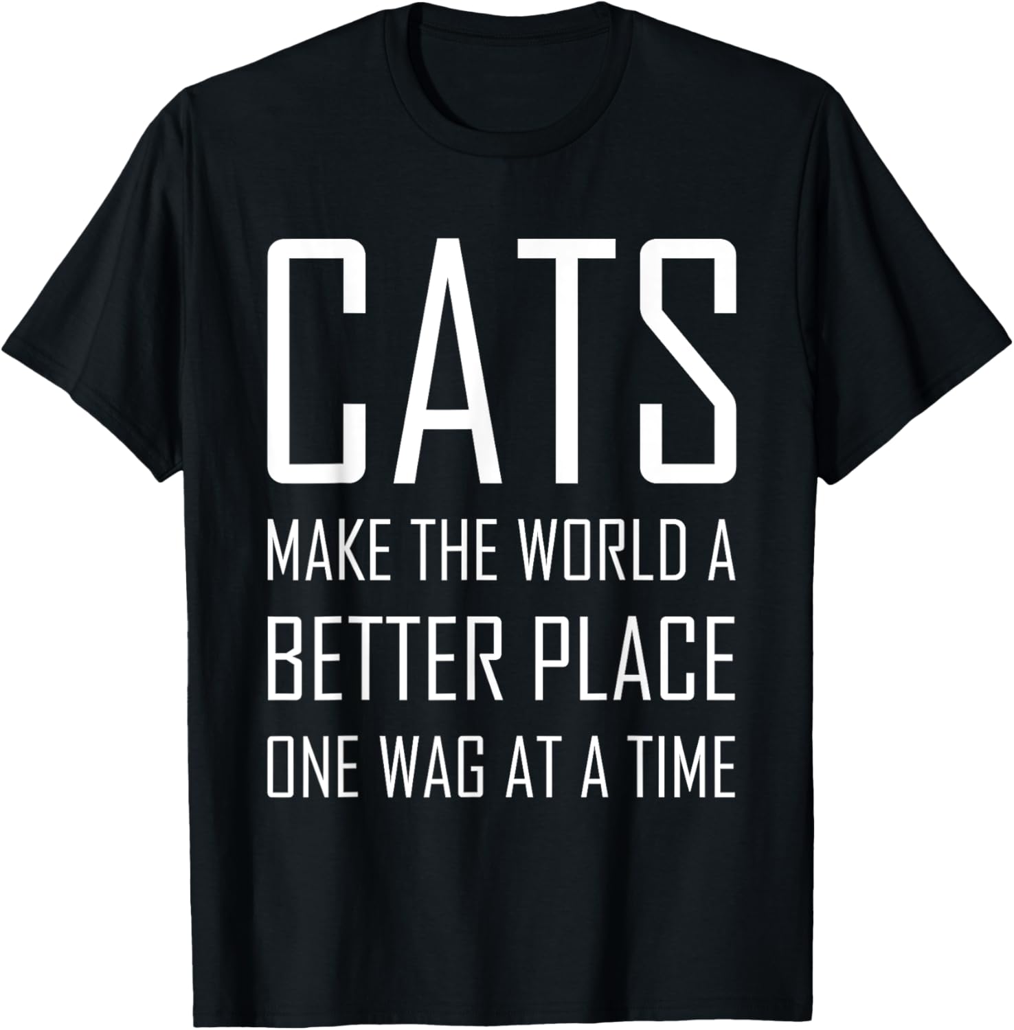 Cats Make The World A Better Place Apparel | US Viral Pick | High CTR Boost