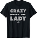 Crazy Lady for Michael De La Cruz Prospect Baseball Fan Gear Apparel | Premium Quality