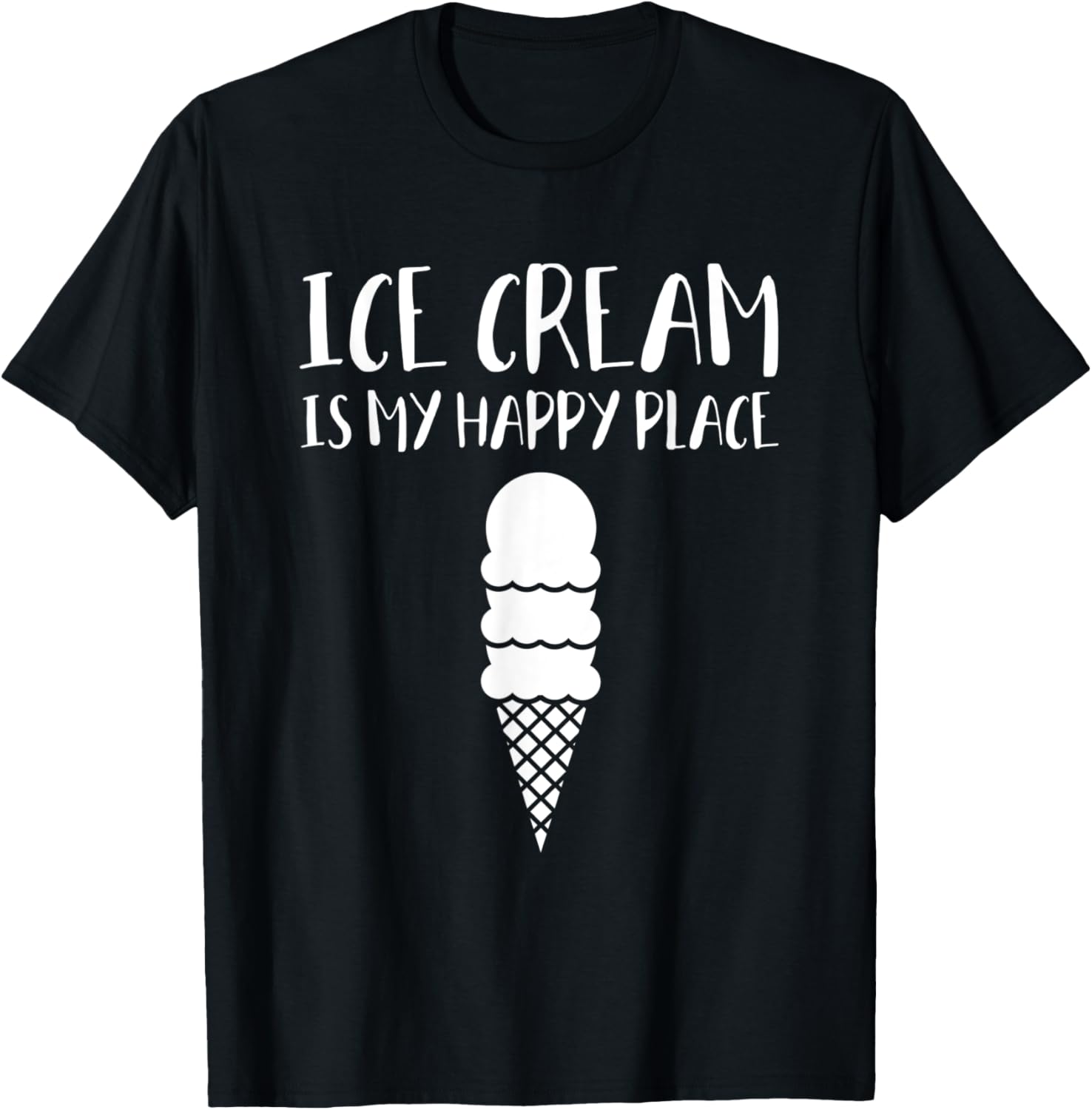 Ice Cream Is My Happy Place T-Shirt for Men Women Kids T-Shirt | Trending 2025 | High CTR Boost