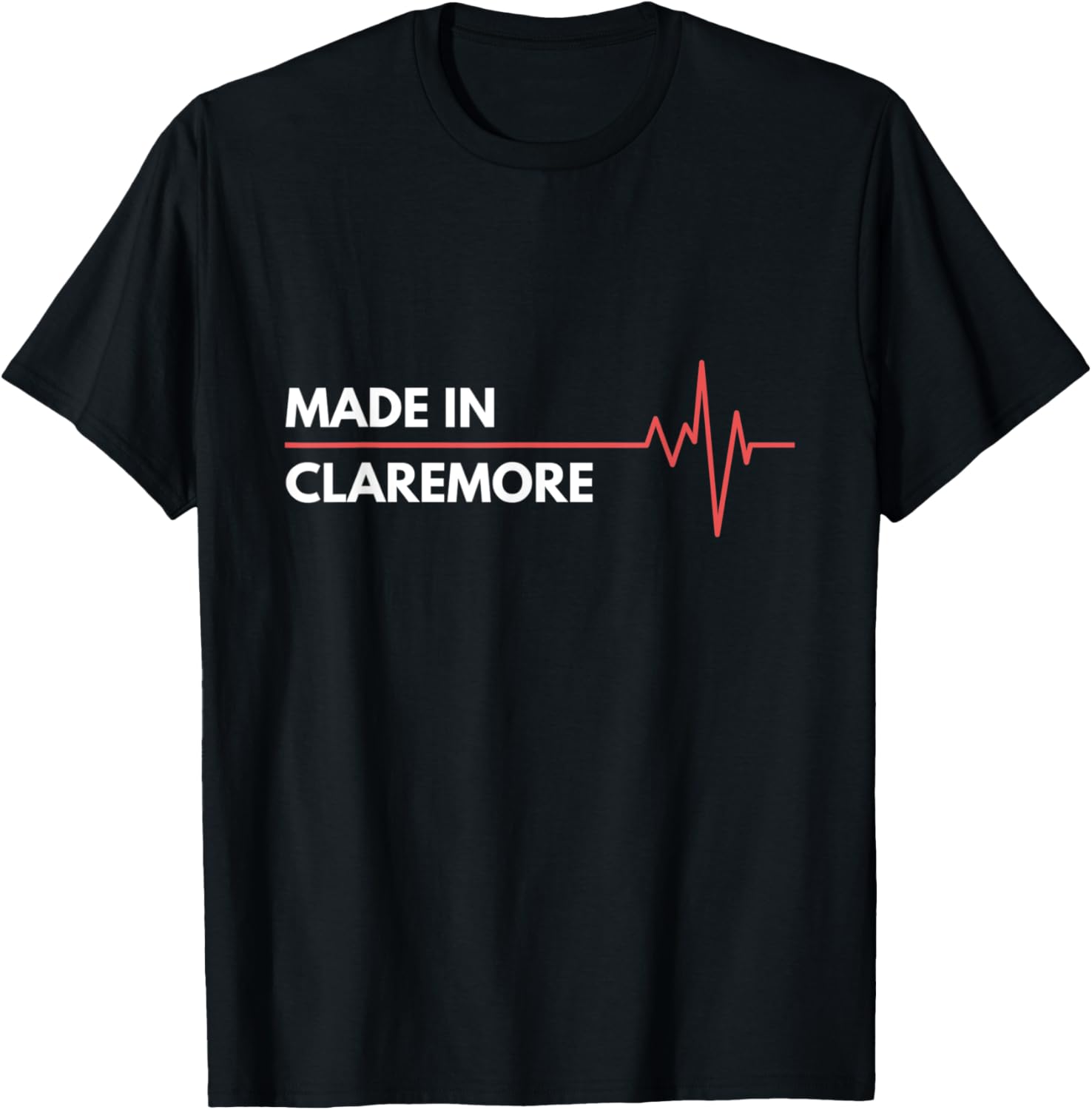 Made In Claremore Oklahoma Place Of Birth Hometown Apparel | Google Shopping Optimized | Daily Wear Essential