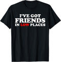 I Have Friends in Low Places Apparel | Top Conversion Title | Aesthetic Casual Look