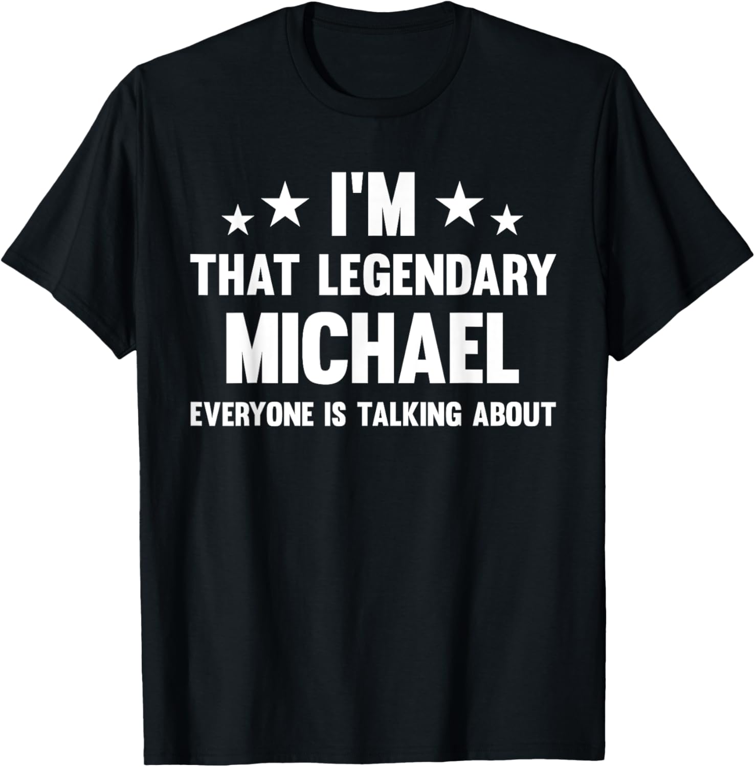Michael Personal First Name I'm That Legendary Funny Michael Apparel | Premium Quality
