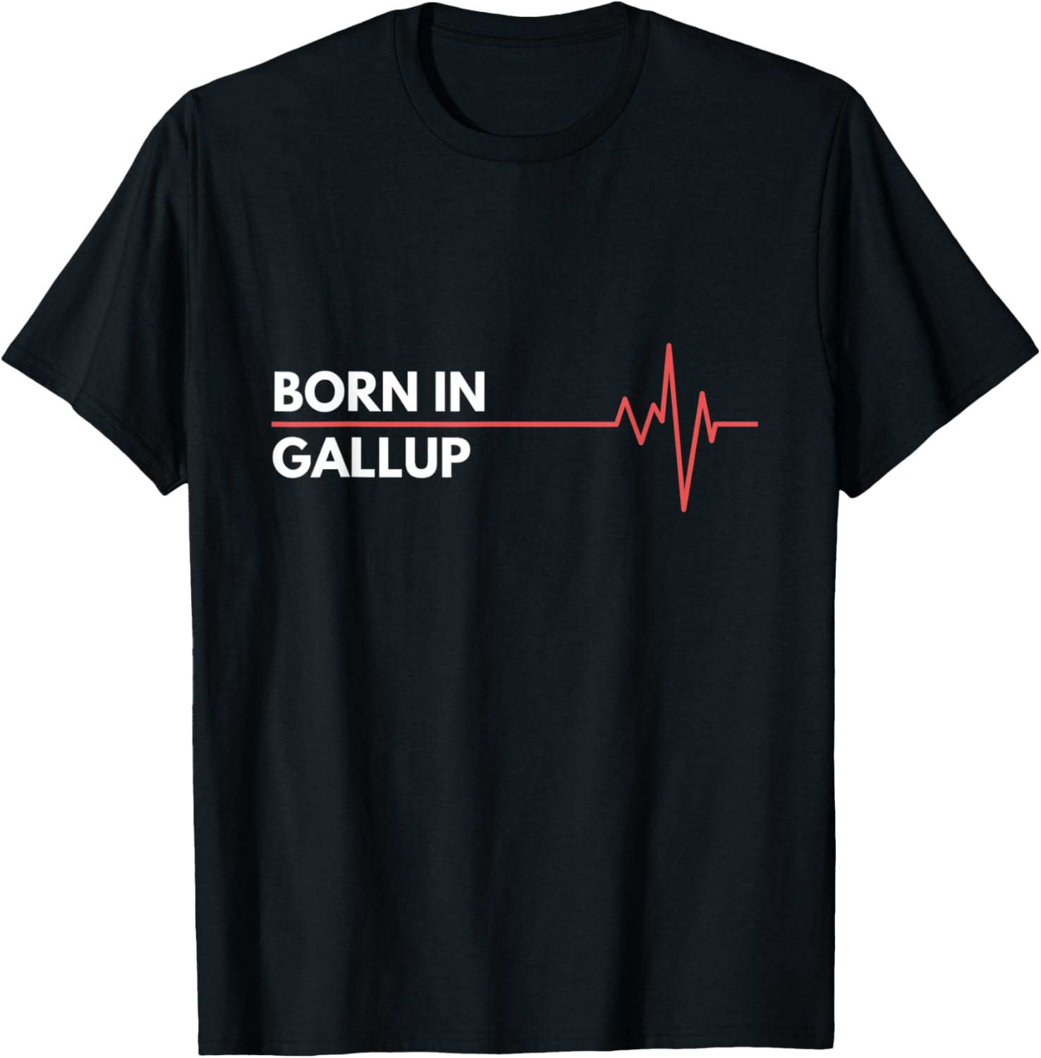 Born In Gallup New Mexico Place of Birth Hometown Apparel | Premium Quality | Perfect Gift Choice