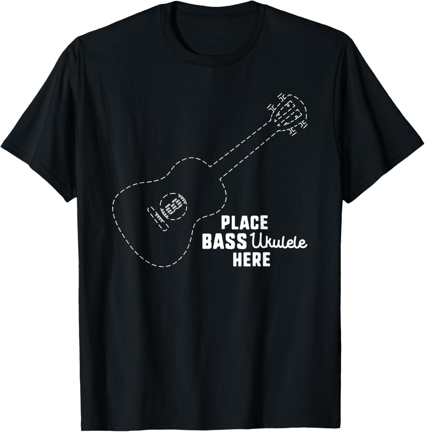 Funny Bass Guitar Shirt - Place Bass Ukulele here T-Shirt | US Viral Pick | Customer Favorite