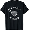 Knitting Don't Talk To Me I'm Counting Funny Knitting Yarn Yarn Supply | Trending 2025 | Customer Favorite