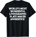World's Most Wonderful Lithographic Plate Maker Apprentice Apparel | Best Seller Pick | Comfort Daily Wear