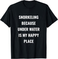 Snorkeling happy place - Funny Snorkel-er Apparel | Bestseller Style | Daily Wear Essential