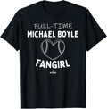 Full-time Fangirl Michael Boyle Prospect Baseball Fan Gear Apparel | Perfect Gift Idea