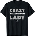 Crazy Lady for Michael Dominguez Prospect Baseball Fan Gear Apparel | Everyday Casual Wear