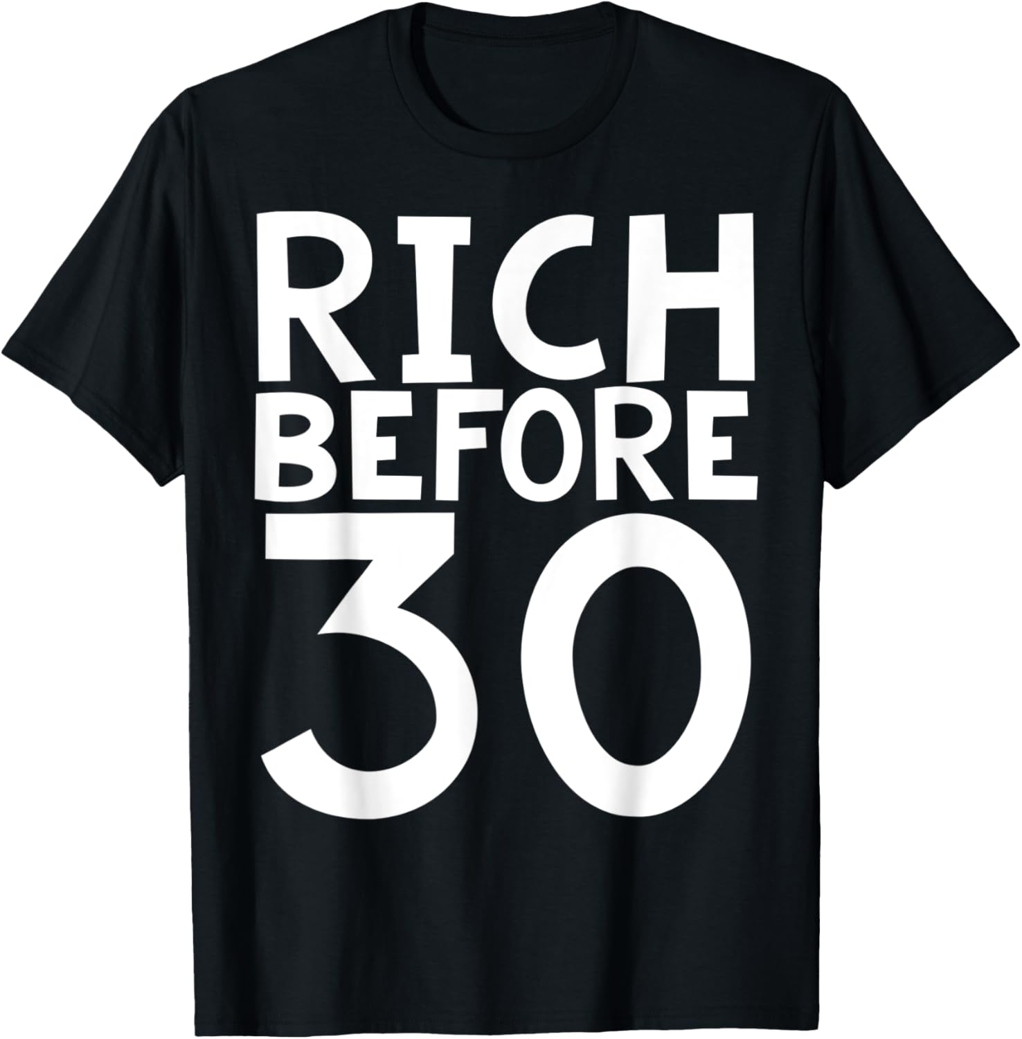 Rich before 30 successful entrepreneur wealthy money makers Apparel | Trending 2025 | Perfect Gift Idea