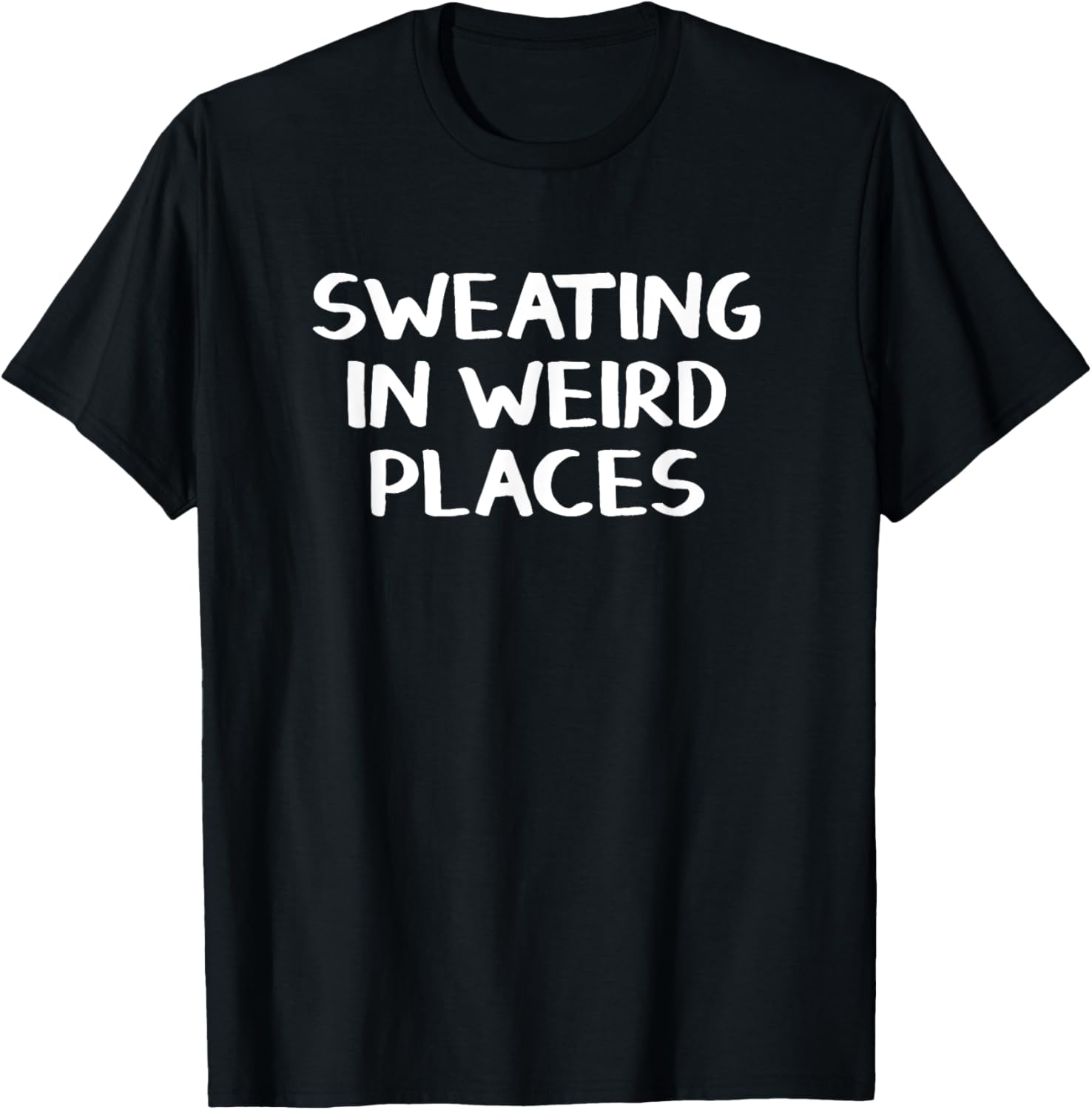 Sweating In Weird Places Apparel | US Viral Pick | High CTR Boost