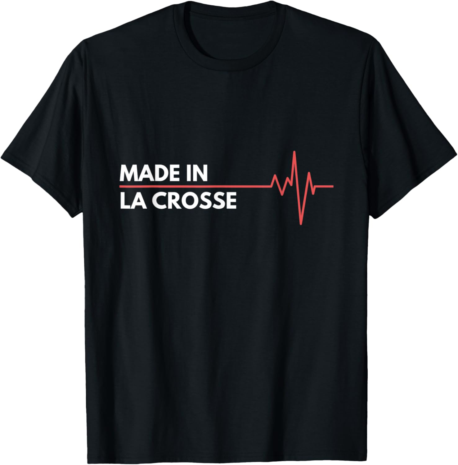 Made In La Crosse Wisconsin Place Of Birth Hometown Apparel | Bestseller Style | Top Rated Comfort
