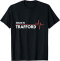 Made In Trafford UK United Kingdom Place Of Birth Apparel | Bestseller Style | Customer Favorite