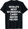World's Most Wonderful Candy Maker Helper Apparel | Trending 2025 | Must-Have Style