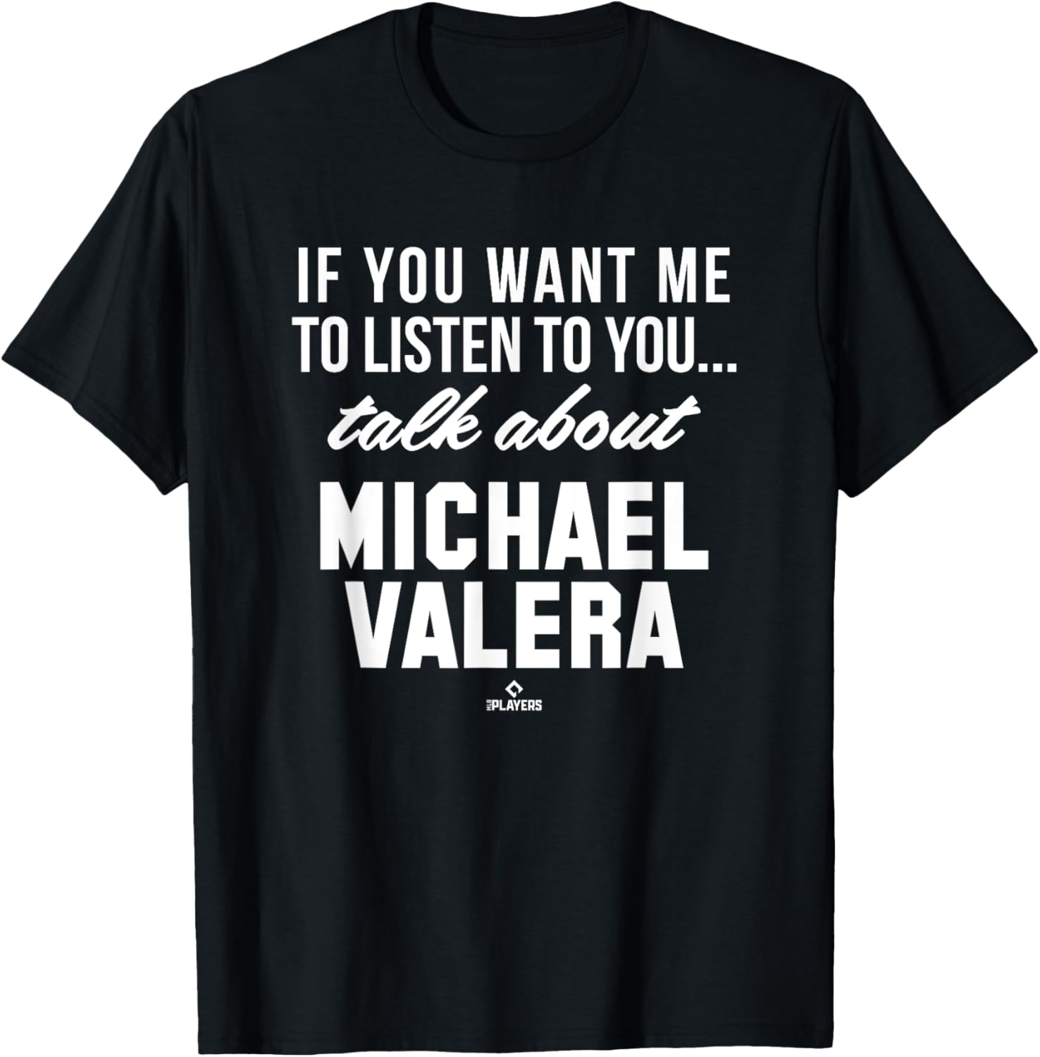 Talk About Michael Valera Prospect Baseball Fan Gear Apparel | Everyday Casual Wear