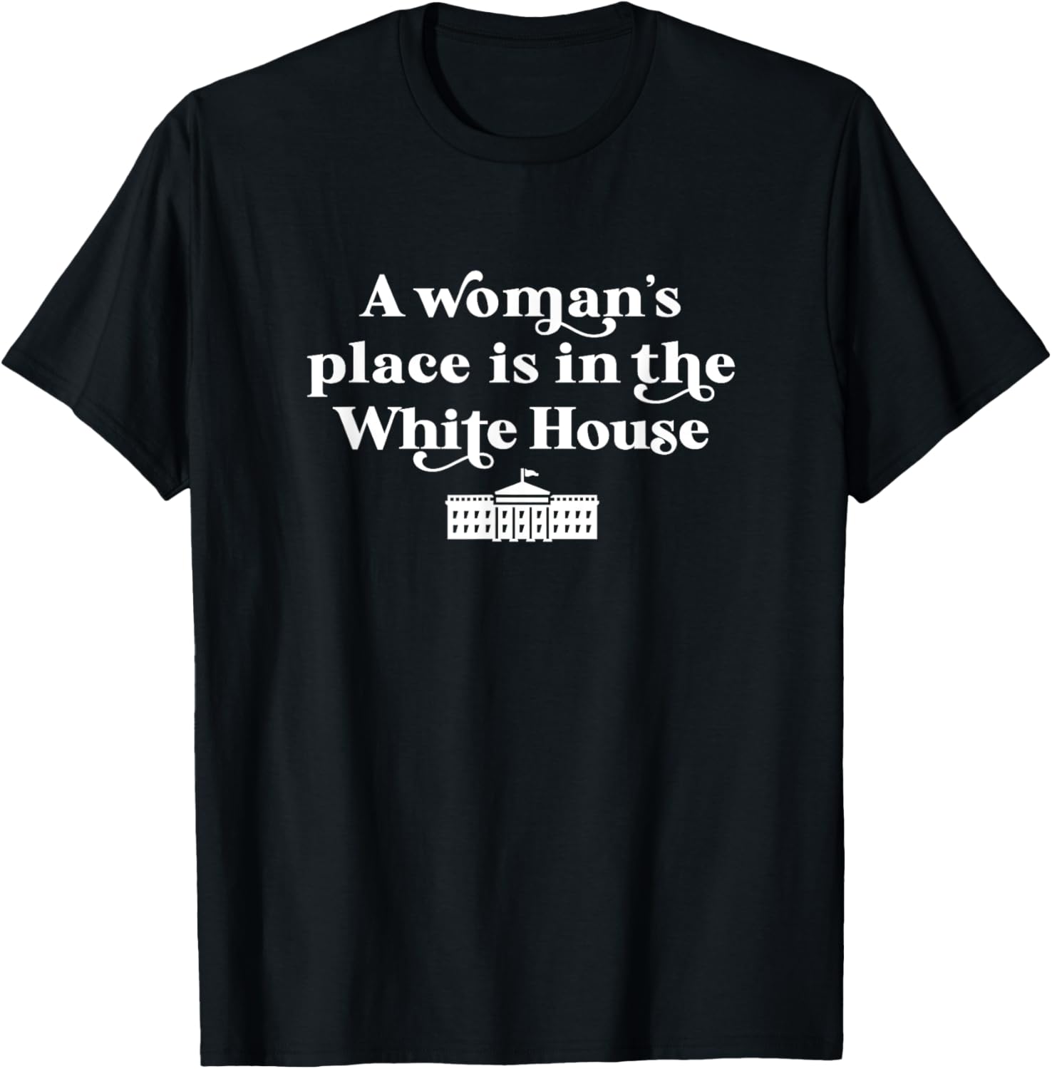 A Woman's Place White House Feminist Kamala Harris 2024 Apparel | Premium Quality | Aesthetic Casual Look