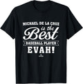 Best Evah Michael De La Cruz Prospect Baseball Fan Gear Apparel | Everyday Casual Wear