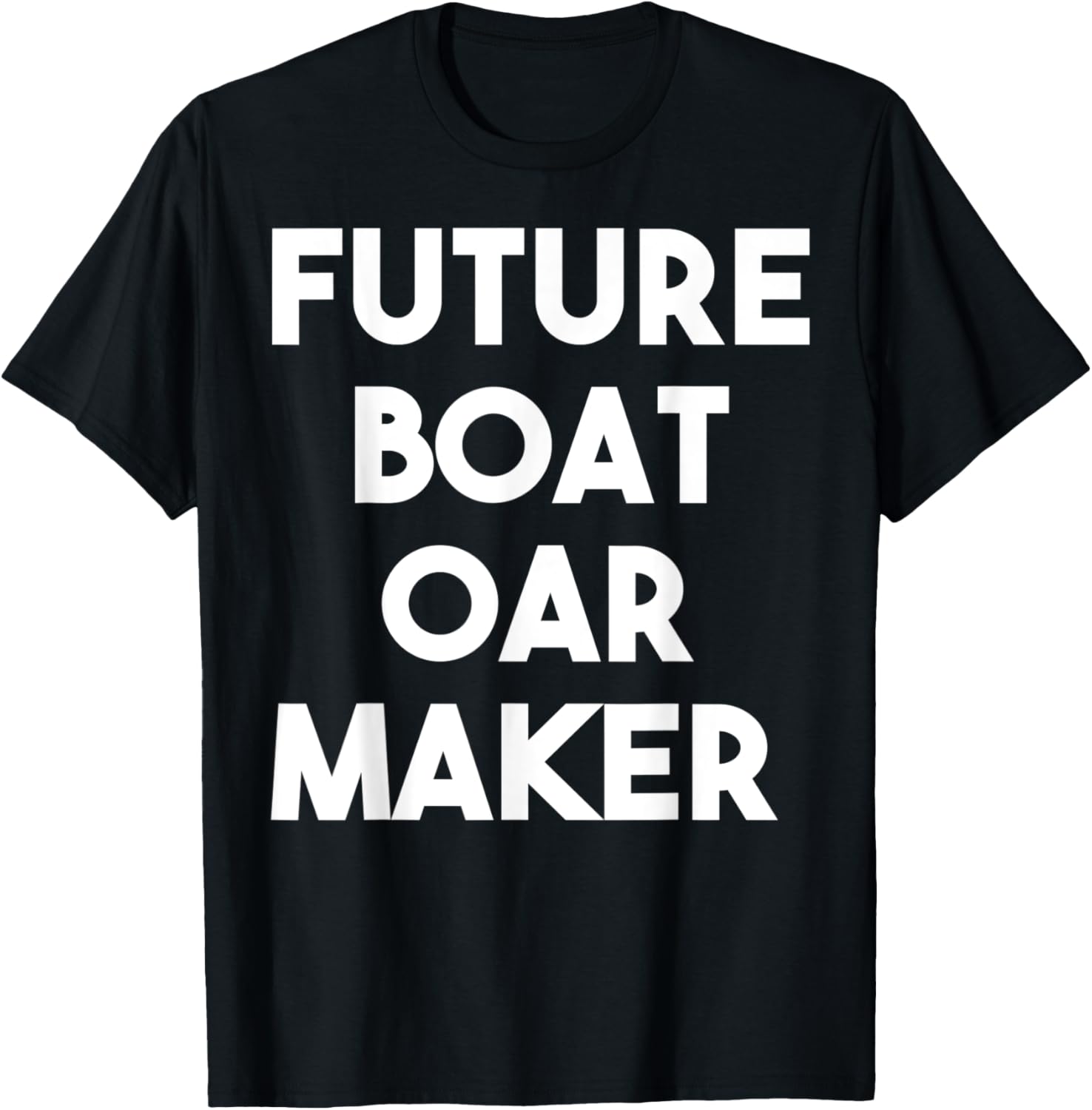 Future Boat Oar Maker Apparel | Best Seller Pick | Aesthetic Fit