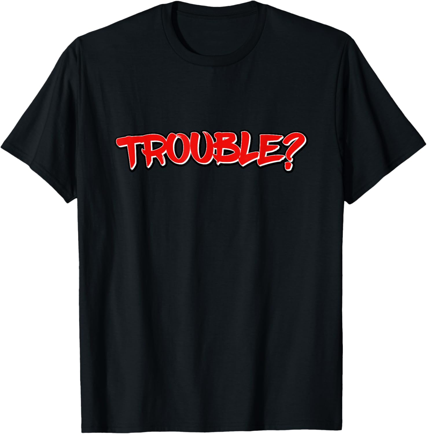 Trouble Funny Troublemaker Meme Apparel | Premium Quality | Aesthetic Fit