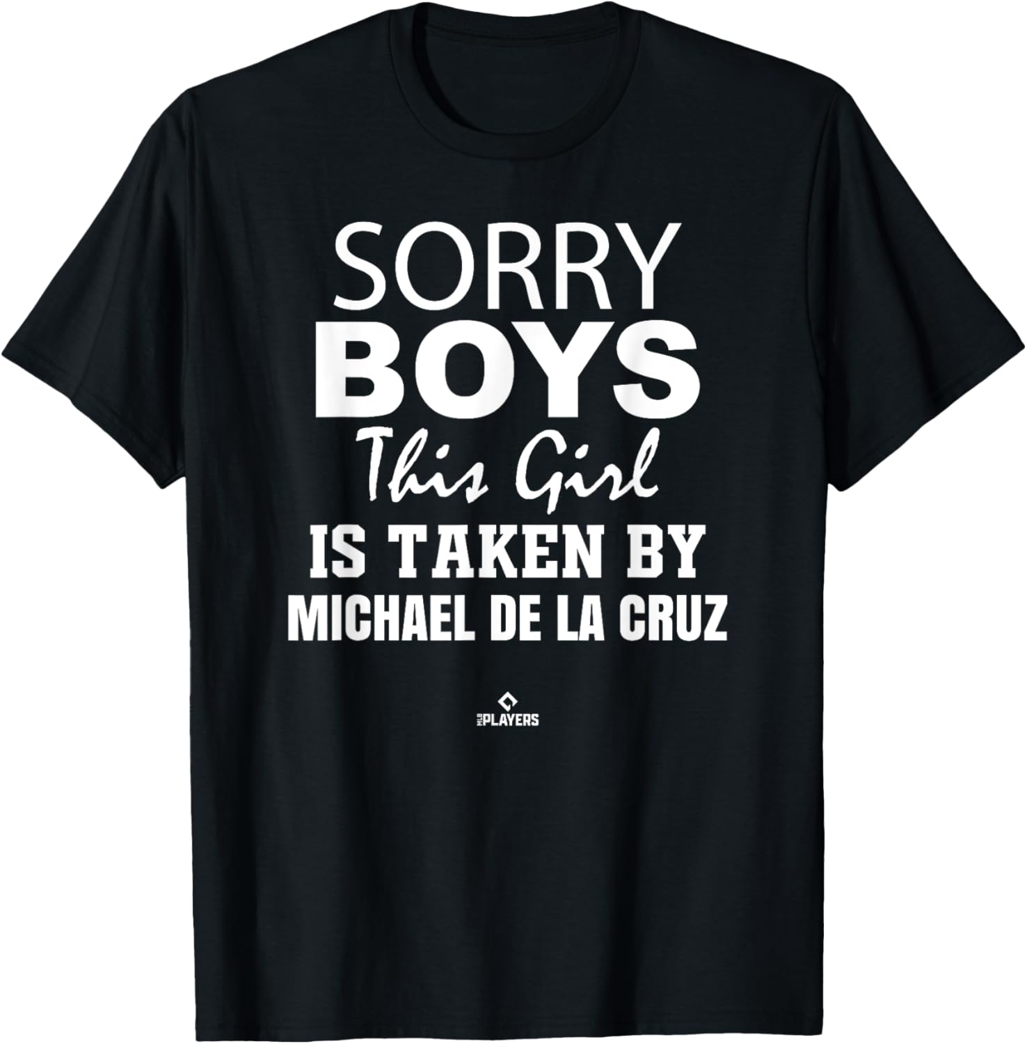 This Girl is Taken By Michael De La Cruz Prospect Baseball Apparel | Premium Quality