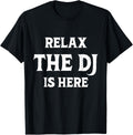 Relax The Dj Is Here, Funny Club Gig Joke ,Beat Maker Apparel | US Viral Style | Aesthetic Fit