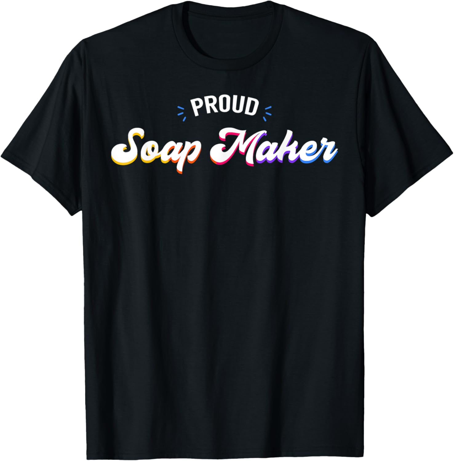 Proud Soap Maker Job Apparel | High Search Volume | Comfort Daily Wear
