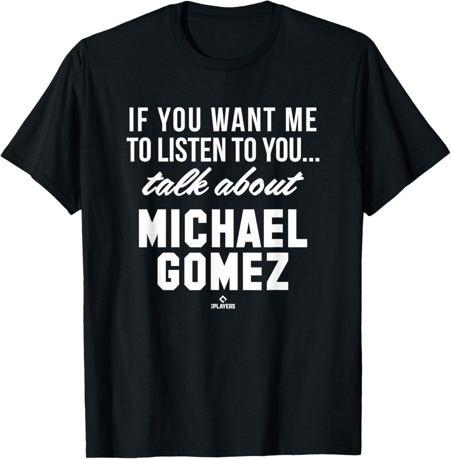 Talk About Michael Gomez Prospect Baseball Fan Gear Apparel | Trending 2025