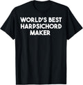 World's Best Harpsichord Maker Apparel | High Search Volume | Comfort Daily Wear