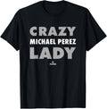 Crazy Lady for Michael Perez Prospect Baseball Fan Gear Apparel | Trending 2025