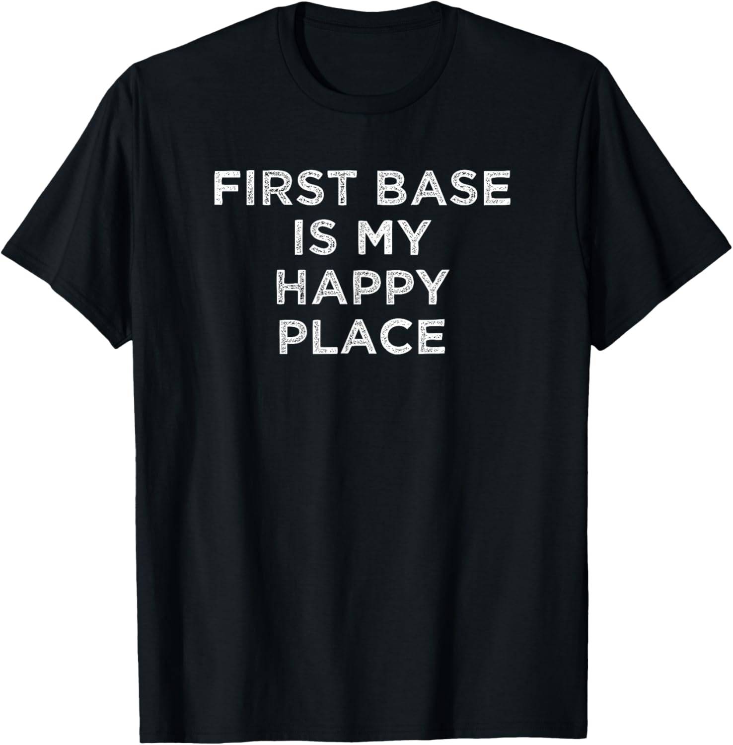 First Base is My Happy Place Baseball Softball Player Shirt T-Shirt | Premium Quality | Aesthetic Casual Look