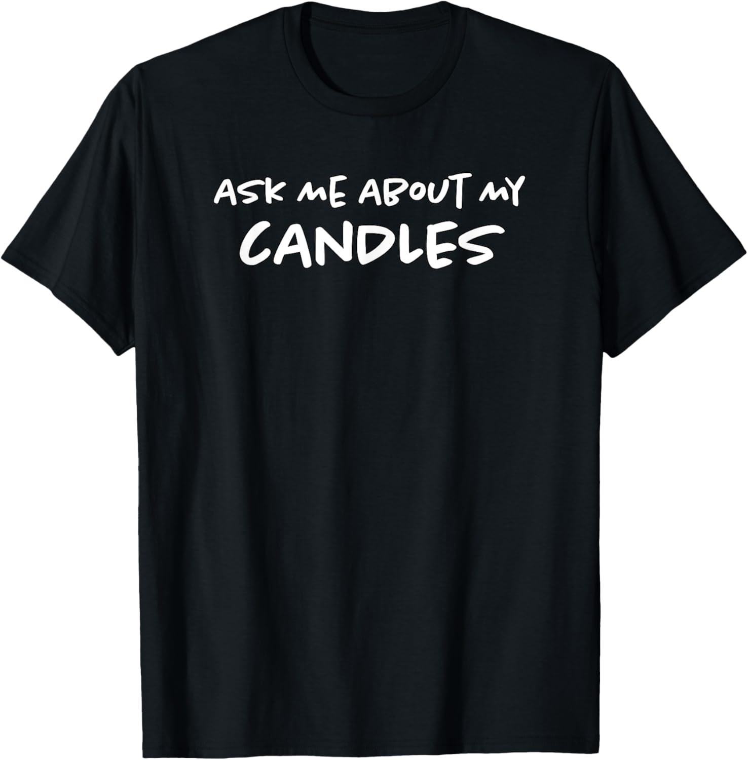 Ask Me About My Candles Candle Making Funny Candle Maker Apparel | Trending 2025 | Perfect Gift Idea