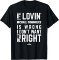 If Loving Michael Dominguez Prospect Baseball Fan Gear Apparel | Perfect Gift Idea
