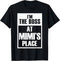 I'm The Boss At Mimi's Place For Funny Grandkids Apparel | Bestseller Style | Perfect Gift Choice
