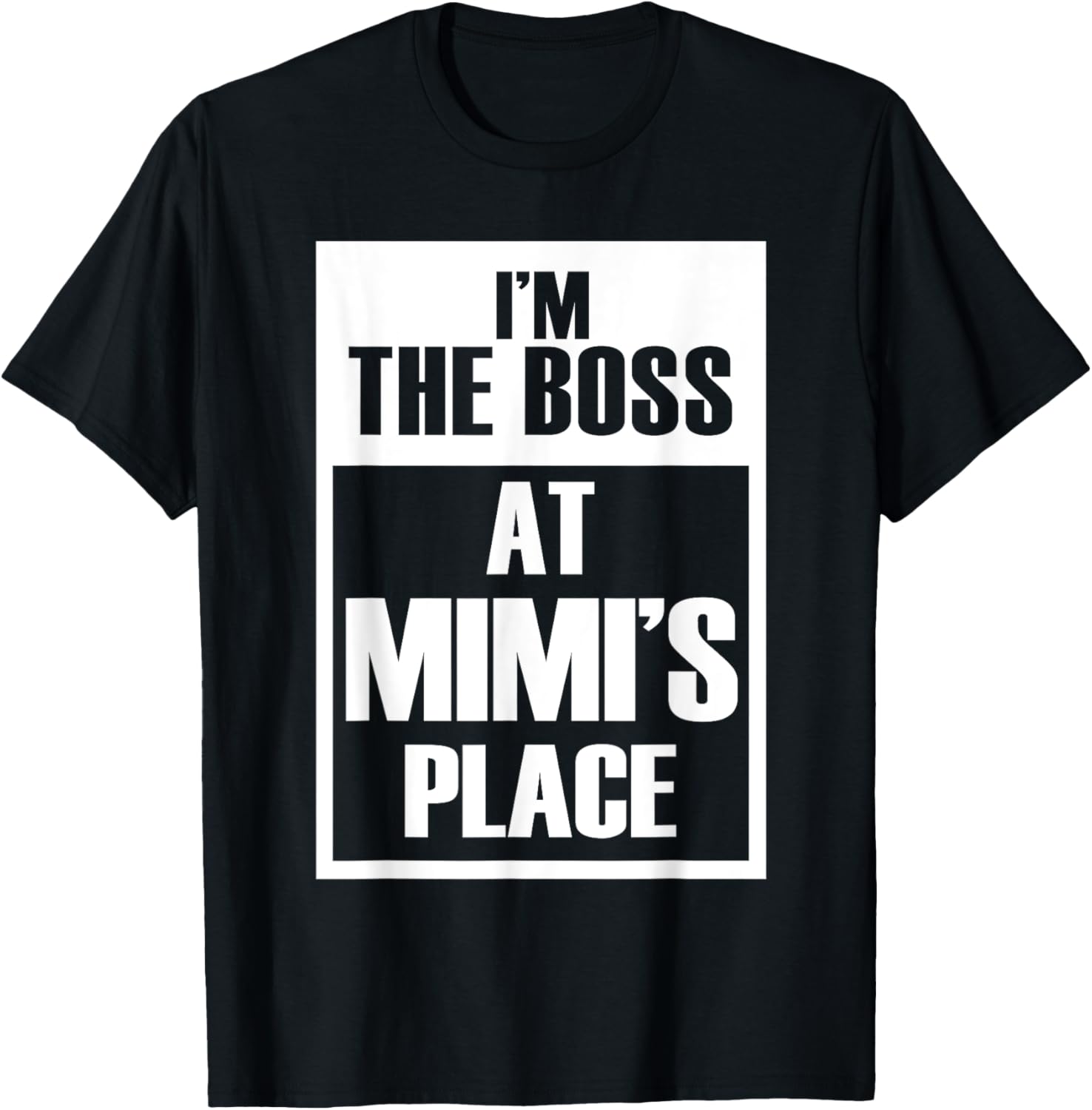 I'm The Boss At Mimi's Place For Funny Grandkids Apparel | Bestseller Style | Perfect Gift Choice