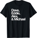 Famous First Names Dave, Eddie, Alex, & Michael Apparel | Perfect Gift Idea