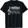 I'm A Treble Maker Tshirt - Practice Violin Shirt T-Shirt | Trending 2025 | Perfect Gift Idea