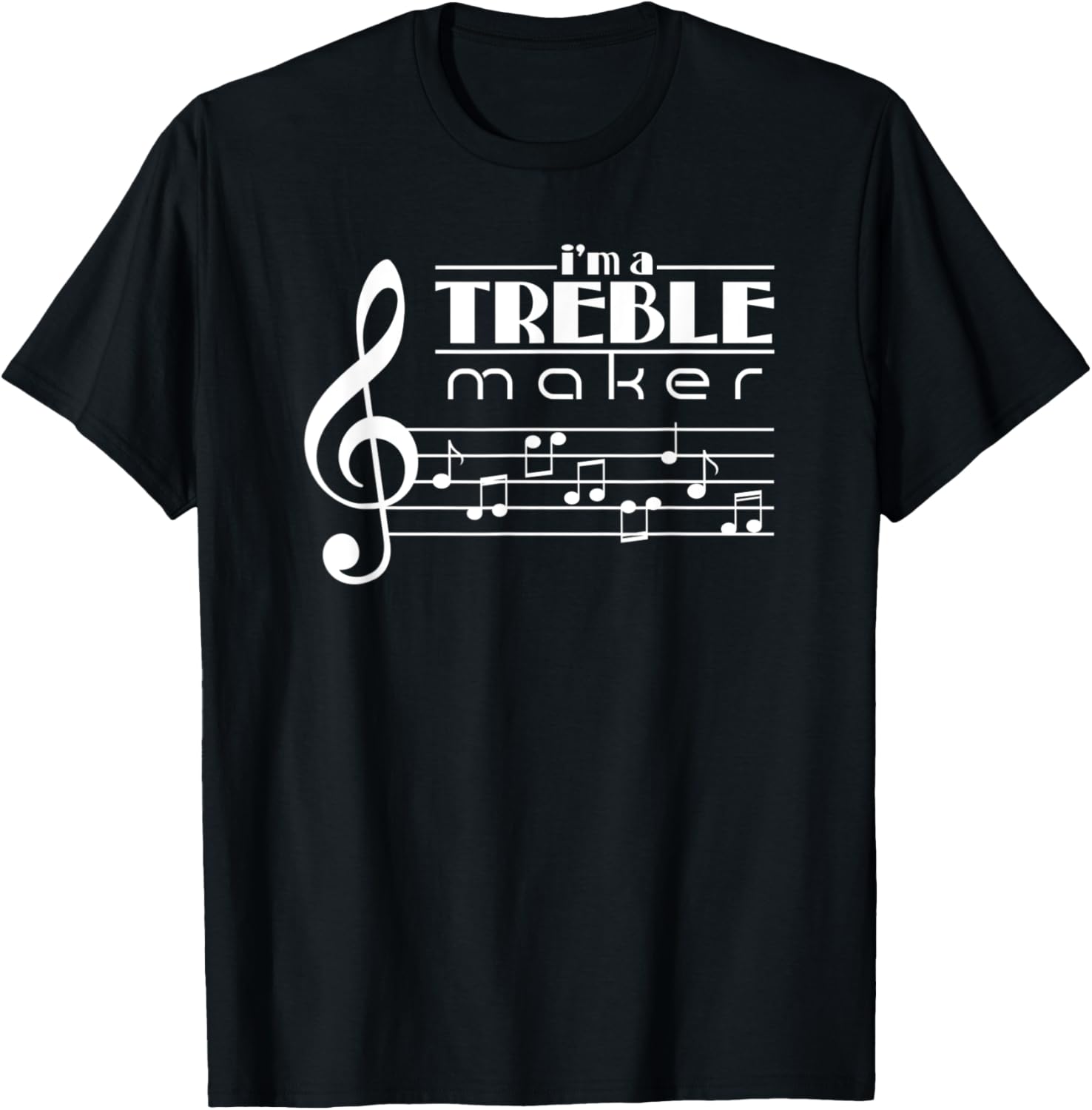 I'm A Treble Maker Tshirt - Practice Violin Shirt T-Shirt | Trending 2025 | Perfect Gift Idea