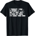 I Thought Saw Spider T Shirt Funny Yarn Knitting Crochets T-Shirt | Trending 2025 | Perfect for Crafters