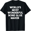 World's Most Wonderful Bone Glue Maker Apparel | US Viral Style | Must-Have Style