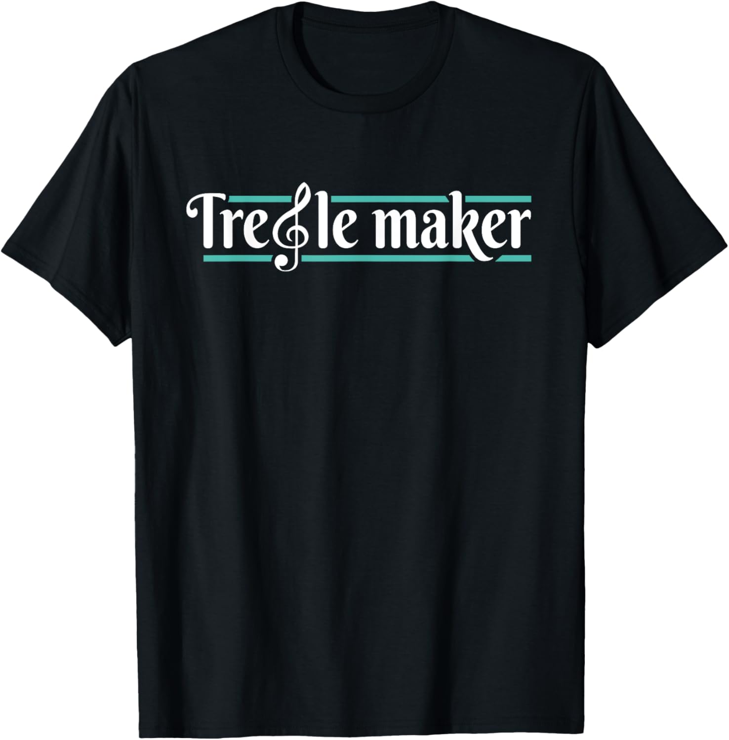 Treble Maker - Piano Player Pianist Classical Music Lover Apparel | High Search Volume | Aesthetic Fit