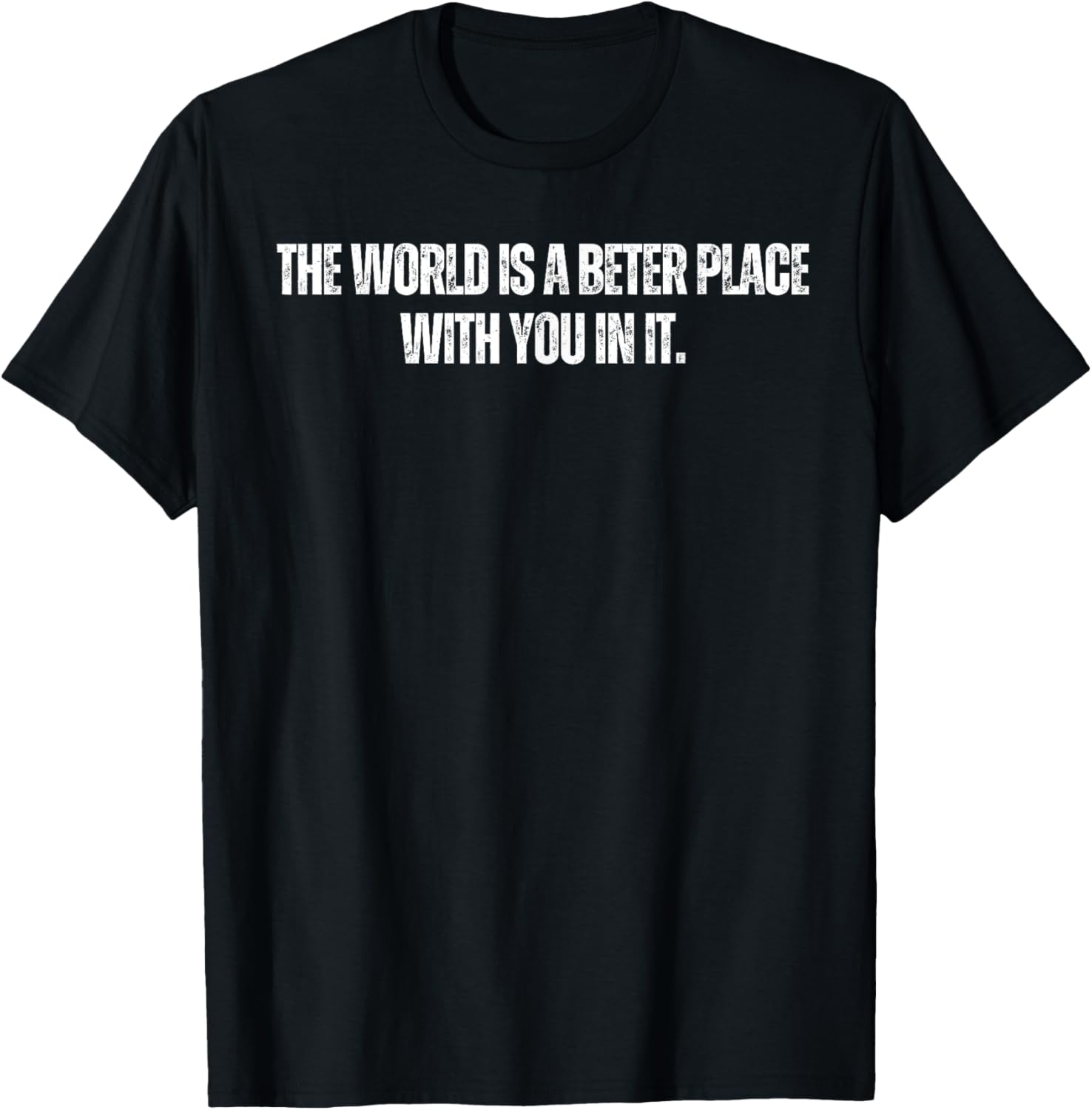 Person Behind Me The World Is A Better Place With You In It Apparel | Trending 2025 | Aesthetic Casual Look