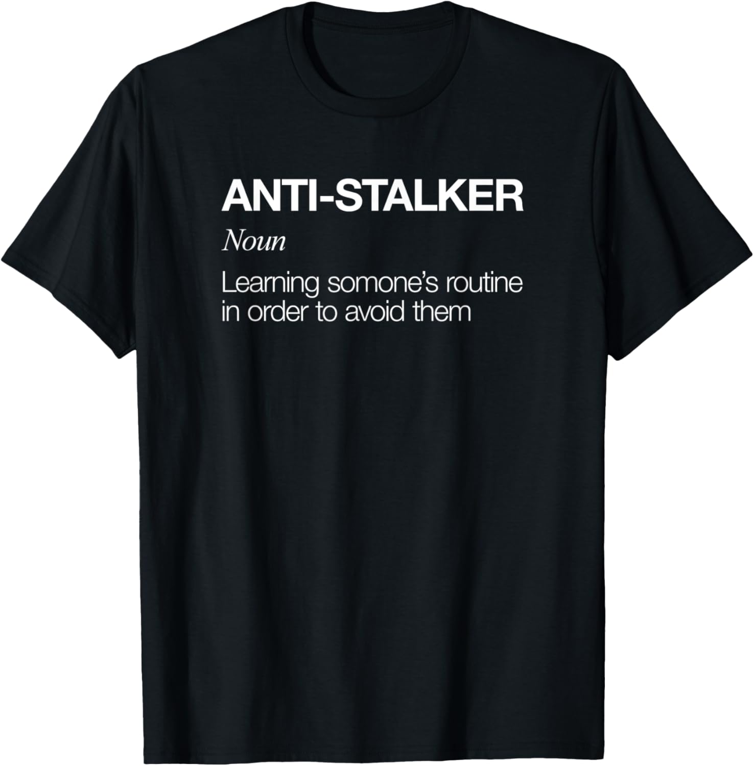 Anti-Stalker, Funny Definition For Anti Social, Introvert Apparel | Premium Quality | High CTR Title