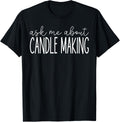 Ask Me About Candle Making - Funny Candle Maker Apparel | US Viral Style | Must-Have Style