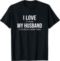 I Love It When My Husband Lets Me Buy More Yarn - Yarn Supply | Premium Quality | High CTR Title
