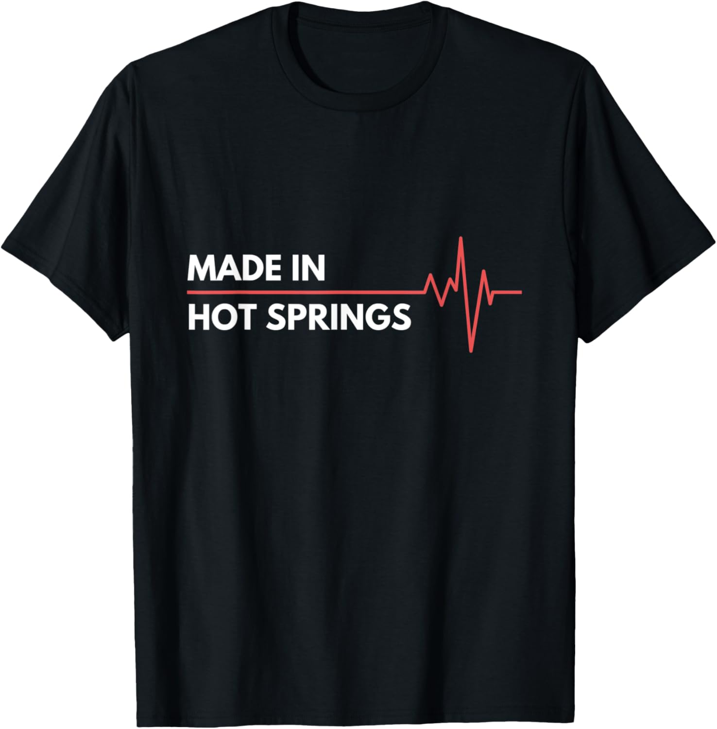 Made In Arkansas Hot Springs Place Of Birth Hometown Apparel | Premium Quality | Customer Favorite